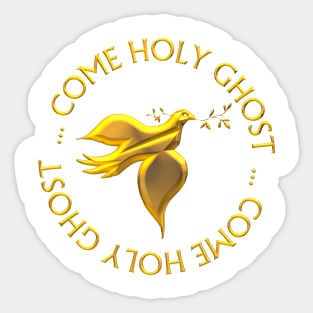 Come Holy Ghost Sticker